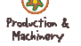 Production & Machinery